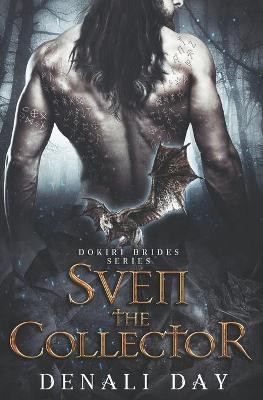 Sven the Collector by Denali Day