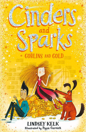 Cinders and Sparks: Goblins and Gold by Lindsey Kelk