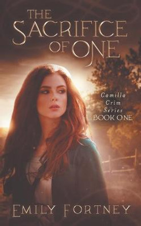 The Sacrifice of One Emily Fortney 9780996682473