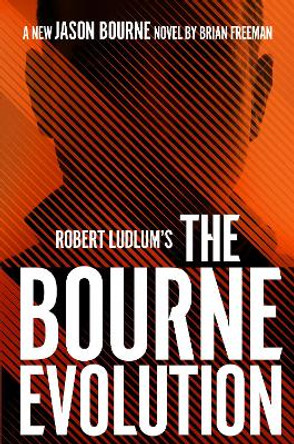 Robert Ludlum's (TM) the Bourne Evolution Brian Freeman 9781789546491