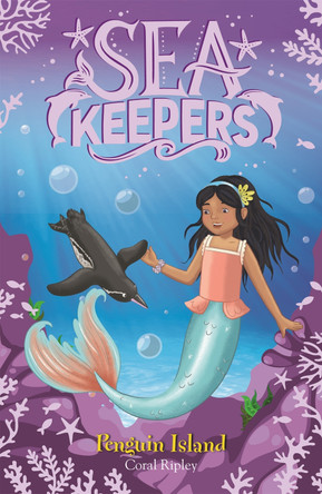 Sea Keepers: Penguin Island by Coral Ripley
