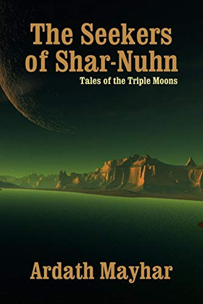 The Seekers of Shar-Nuhn by Ardath Mayhar