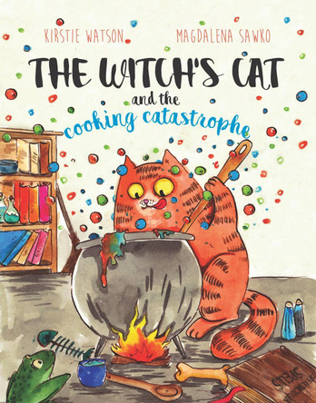 The Witch's Cat and The Cooking Catastrophe Kirstie Watson 9781916254923