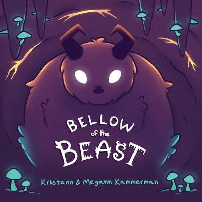 Bellow of the Beast by Kristann Kammerman