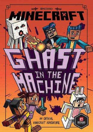 Minecraft: Ghast in the Machine (Woodsword Chronicles, Book 4) Nick Eliopulos 9781405293839