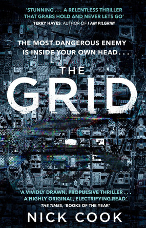 The Grid: 'A stunning thriller' Terry Hayes, author of I AM PILGRIM Nick Cook 9780552174350