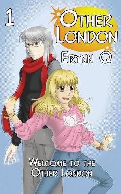 Welcome to the Other London by Erynn Q