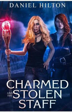 charmed: and the stolen staff Daniel Hilton 9781679157318