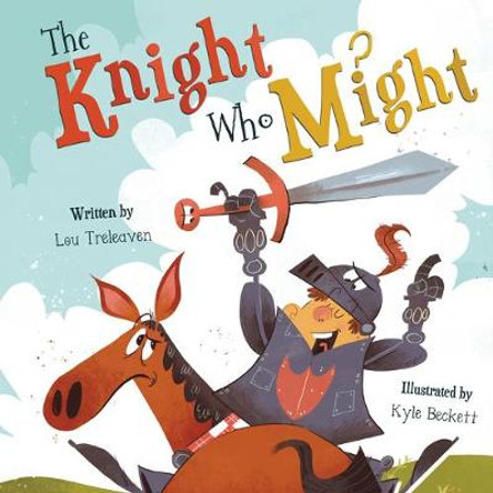 The Knight Who Might Lou Treleaven 9781848866447
