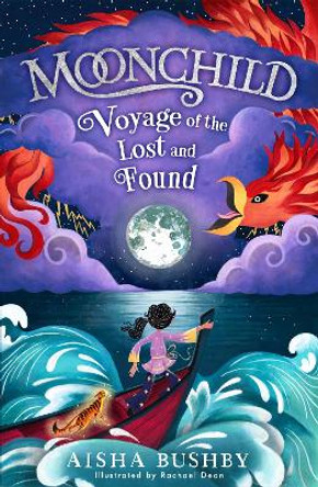 Moonchild: Voyage of the Lost and Found (The Moonchild series, Book 1) Aisha Bushby 9781405293211