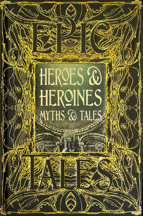 Heroes & Heroines Myths & Tales by Maria Tatar