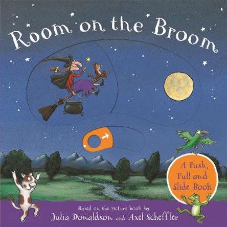 Room on the Broom: A Push, Pull and Slide Book Julia Donaldson 9781529023862