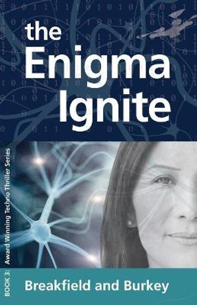 The Enigma Ignite: The Enigma Series-Book 3 Charles Breakfield 9781946858290