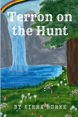 Terron on the Hunt by Kiera Burke