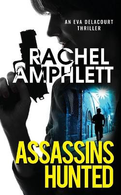 Assassins Hunted Rachel Amphlett 9781913498733