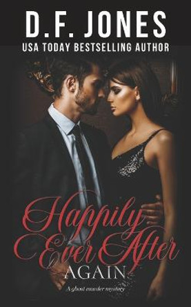 Happily Ever After, Again Dawn Jones 9781732305410