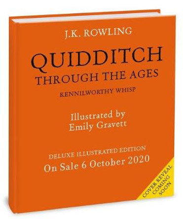 Quidditch Through the Ages - Illustrated Edition: Deluxe Illustrated Edition J. K. Rowling 9781526612373