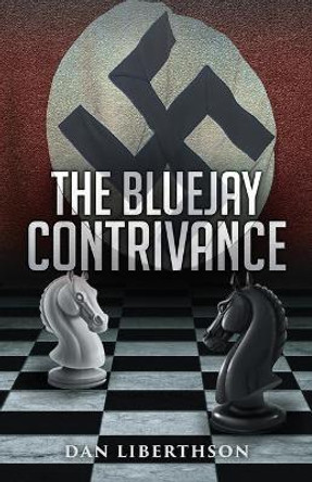 The Bluejay Contrivance Dan Liberthson 9781662901881