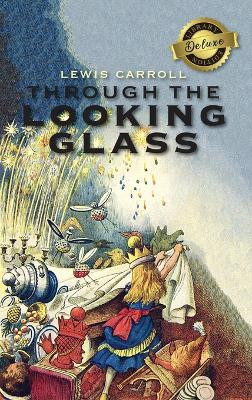 Through the Looking-Glass (Deluxe Library Edition) (Illustrated) by Lewis Carroll