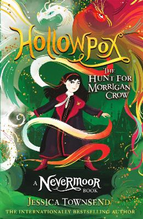 Hollowpox: The Hunt for Morrigan Crow Book 3 Jessica Townsend 9781510103863