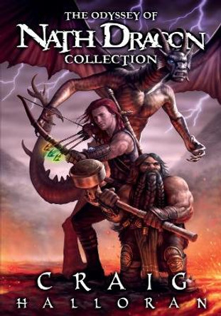 The Odyssey of Nath Dragon Collection: The Lost Dragon Chronicles Craig Halloran 9781724403629