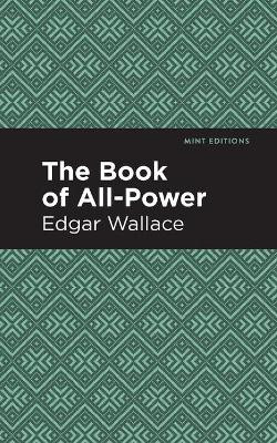 The Book of All-Power Edgar Wallace 9781513266411