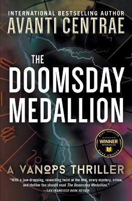 The Doomsday Medallion: A VanOps Thriller Avanti Centrae 9781734966282