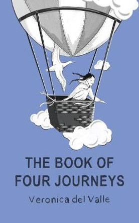 The Book of Four Journeys Veronica del Valle 9781800420441