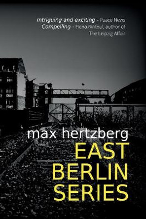 East Berlin Series: Omnibus Edition Max Hertzberg 9781913125141