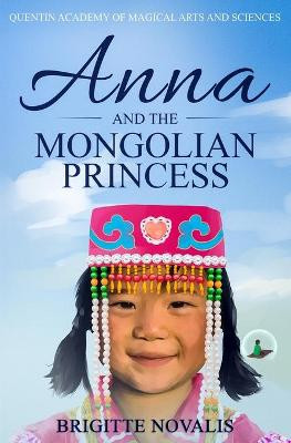 Anna and the Mongolian Princess by Brigitte Novalis