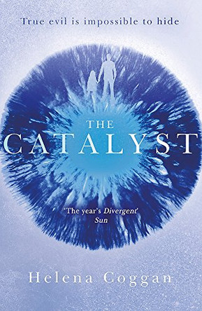 The Catalyst: Book One in the heart-stopping Wars of Angels duology Helena Coggan 9781444794656