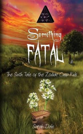 Something Fatal Sarah Dale 9781952667602