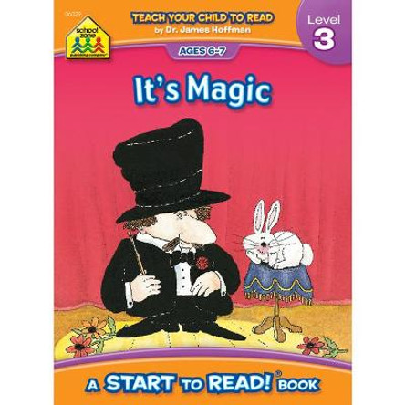 School Zone It's Magic - A Level 3 Start to Read! Book School Zone 9780887430299