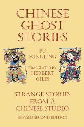 Chinese Ghost Stories - Strange Stories from a Chinese Studio by Songling Pu