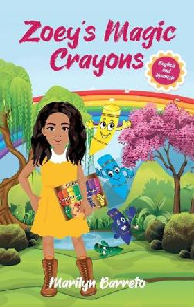 Zoey's Magic Crayons (English-Spanish Edition) Marilyn Barreto 9781612449791