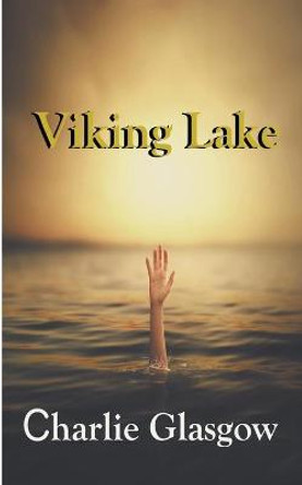 Viking Lake Charlie Glasgow 9781393826651