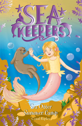 Sea Keepers: Sea Otter Summer Camp by Coral Ripley