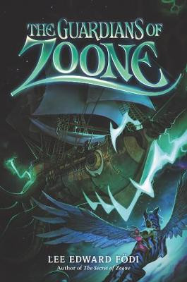 The Guardians of Zoone by Lee Edward Fodi