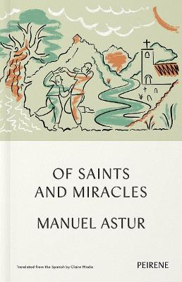 Of Saints and Miracles by Manuel Astur