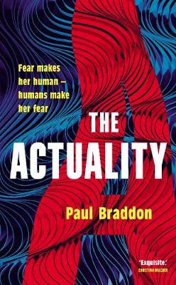 The Actuality Paul Braddon 9781913207168