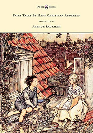 Fairy Tales By Hans Christian Andersen Illustrated By Arthur Rackham Hans Christian Andersen 9781445508580