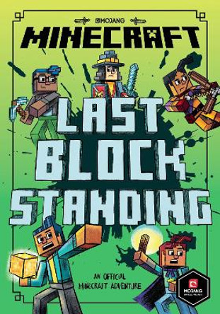 Minecraft: Last Block Standing (Woodsword Chronicles #6) (Woodsword Chronicles) Nick Eliopulos 9781405299688