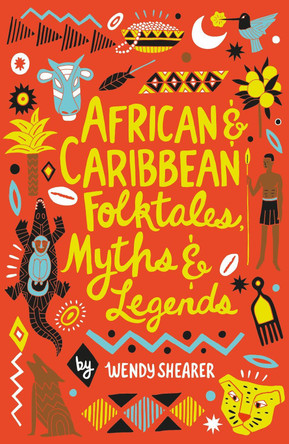 African and Caribbean Folktales, Myths and Legends Wendy Shearer 9780702306914