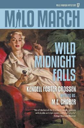 Milo March #17: Wild Midnight Falls Kendell Foster Crossen 9781618275714