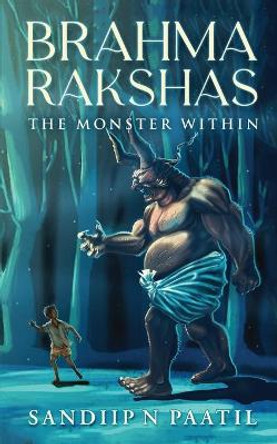 Brahma Rakshas by Sandiip N Paatil