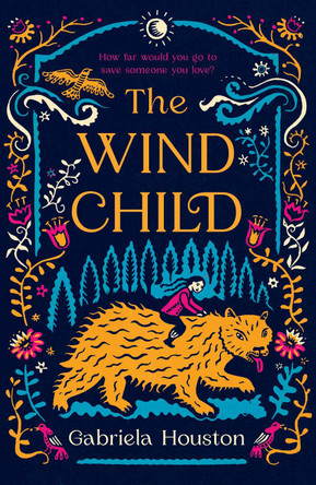 The Wind Child Gabriela Houston 9781912979783