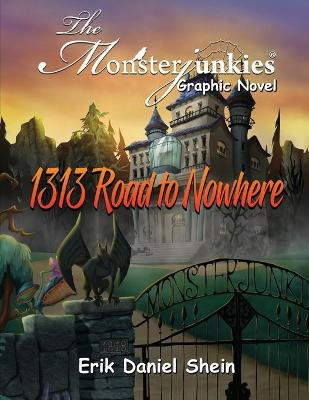 1313 Road to Nowhere: The Monsterjunkies Graphic Novel Erik Daniel Shein 9781955086950