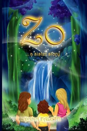 Zo: A Sister Story Dana Faletti 9780985470432