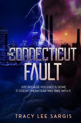 The Connecticut Fault by Tracy Lee Sargis