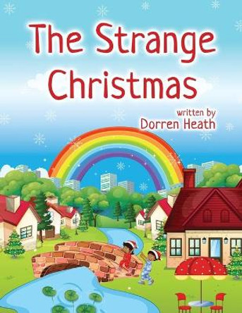 The Strange Christmas Dorren Heath 9781800942301